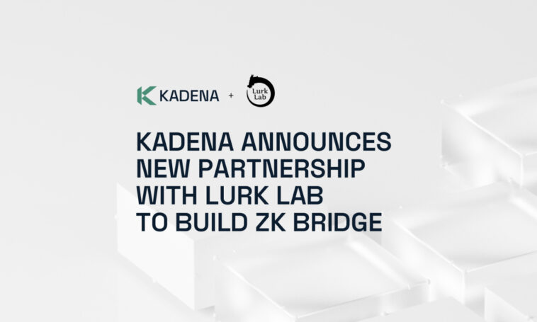 Kadena Announces Partnership with Lurk Lab to Build ZK Bridge - CoinJournal
