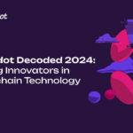 Polkadot Decoded 2024: Uniting Innovators in Blockchain Technology - CoinJournal